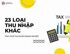 Các Khoản Thu Nhập Chịu Thuế Thu Nhập Doanh Nghiệp